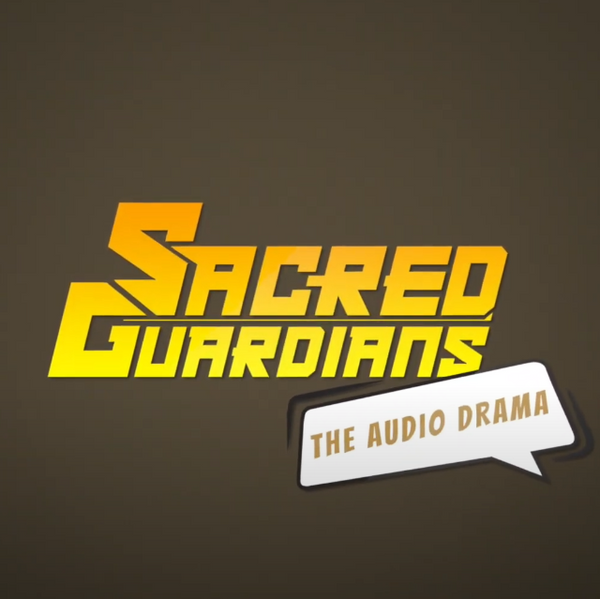 Sacred Guardians: The Audio Drama