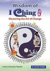 Wisdom of I Ching - Mastering the Art of Change
