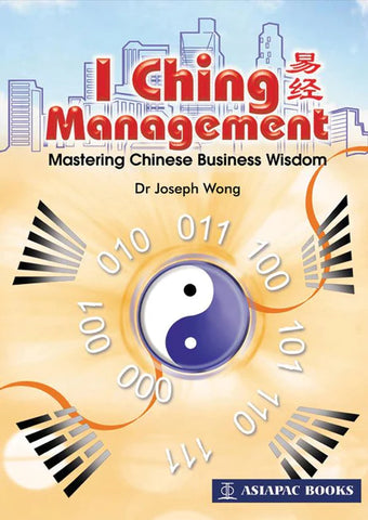 I Ching Management - mastering Chinese business wisdom