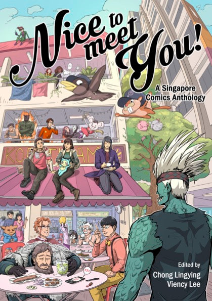 "Nice to Meet You!": A Singapore Comics Anthology