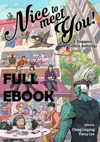 "Nice to Meet You!": A Singapore Comics Anthology (EBOOK version)