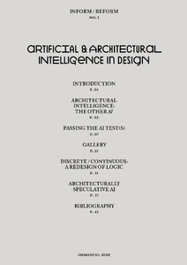 Inform/Reform Series; Issue No 1, Artificial & Architectural Intelligence in Design (EBOOK version)